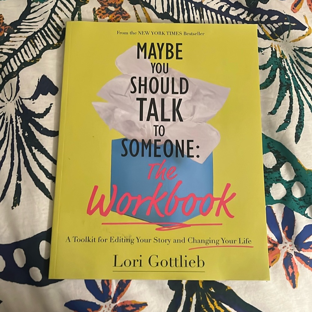 Maybe You Should Talk to Someone: The Workbook NEW
